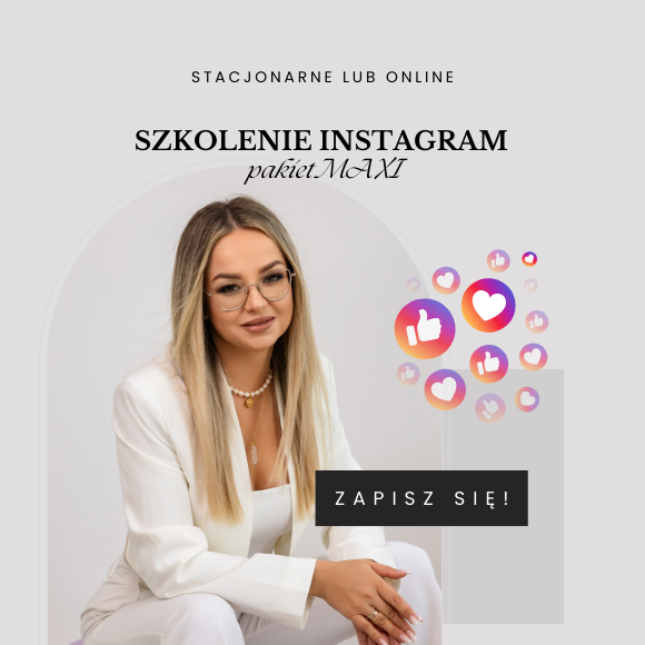 Szkolenie online lub stacjonarne 5 SZKOLENIE INSTAGRAM 1:1 PAKIET MAXI